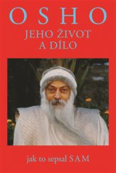 kniha Osho - Jeho život a dílo, Pragma 2014