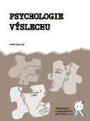 kniha Psychologie výslechu, Aleš Čeněk 2010