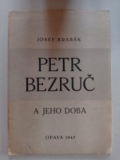 kniha Petr Bezruč a jeho doba, Společ. Petra Bezruče 1947