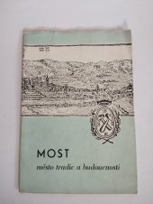 kniha Most - město tradic a budoucnosti, Měst. dům osvěty 1959