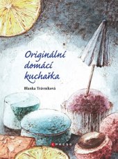 kniha Originální domácí kuchařka, CPress 2017