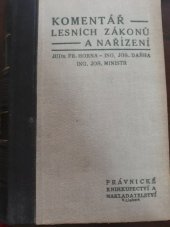 kniha Komentář lesních zákonů a nařízení platných na celém území Československé republiky, Právnické knihkupectví a nakladatelství V. Linhart 1937