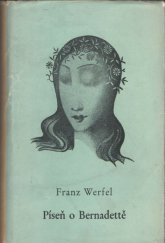 kniha Píseň o Bernadettě = [Das Lied von Bernadette] : Román, Vyšehrad 1947