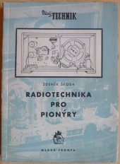 kniha Radiotechnika pro pionýry, Mladá fronta 1954
