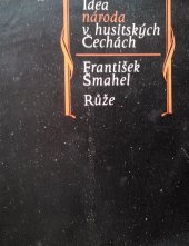 kniha Idea národa v husitských Čechách, Růže 1971