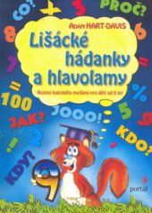 kniha Lišácké hádanky a hlavolamy rozvoj logického myšlení pro děti od 9 let, Portál 2006