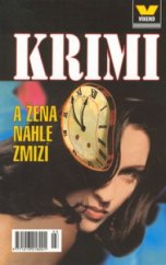 kniha A žena náhle zmizí skutečné případy, Víkend  2002