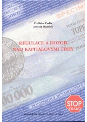 kniha Regulace a dozor nad kapitálovými trhy, Vysoká škola finanční a správní 2004