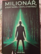 kniha Milionář, který našel cestu z Matrixu , s.n. 2024