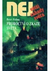 kniha Proroctví o zkáze světa úkolem budoucnosti je být nebezpečnou, Dialog 2007