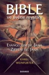 kniha Bible ve světle mystiky Evangelium sv. Jana, Zjevení sv. Jana, Daranus 2013