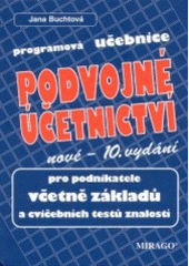 kniha Podvojné účetnictví pro podnikatele včetně základů s výkladem a cvičebními testy : programová učebnice, Mirago 2004