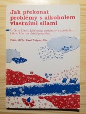 kniha Jak překonat problémy s alkoholem vlastními silami, Sportpropag 1996