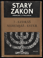 kniha Starý zákon Sv. 7, - Ezdráš - Nehemjáš - Ester - překlad s výkladem., Ústřední církevní nakladatelství 1970