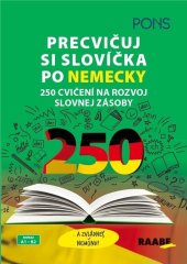 kniha Precvičuj si slovíčka po nemecky 250 cvičení na rozvoj slovnej zásoby, PONS 2025