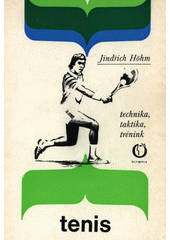 kniha Tenis technika, taktika, trénink, Olympia 1982