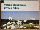 kniha Větrné elektrárny: mýty a fakta, Sdružení Calla 2004