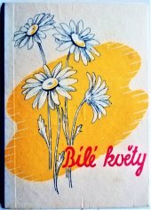 kniha Bílé květy Povídky pro mládež, Edice Smíru 1948