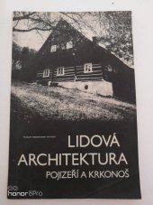 kniha Lidová architektura Pojizeří a Krkonoš, Muzeum Podkrkonoší 1983