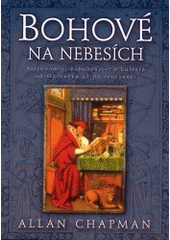 kniha Bohové na nebesích astronomie, náboženství a kultura od starověku až po renesanci, BB/art 2003