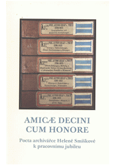 kniha Amicæ decini cum honore pocta archivářce Heleně Smíškové k pracovnímu jubileu, Pro Státní oblastní archiv v Litoměřicích vydal Albis international 2012