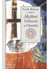 kniha Myšlení Teilharda de Chardin, Refugium Velehrad-Roma 2001
