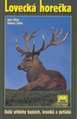 kniha Lovecká horečka další příběhy hajných, lesníků a pytláků, Víkend  2002
