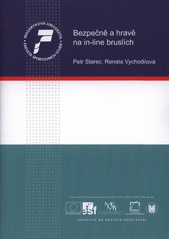 kniha Bezpečně a hravě na in-line bruslích textová opora ke kurzu, Masarykova univerzita 2011