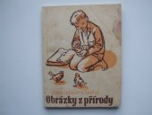 kniha Obrázky z přírody [drobná pozorování ze života zvířat], Společnost Československého červeného kříže 1948