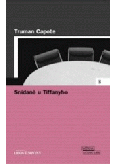 kniha Snídaně u Tiffanyho, Pro edici Světová literatura Lidových novin vydalo nakl. Euromedia Group 2005