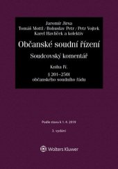kniha Občanské soudní řízení Kniha IV Soudcovský komentář § 201 až 250t o. s. ř.), Wolters Kluwer 2019