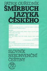 kniha Šmírbuch jazyka českého slovník nekonvenční češtiny, Ivo Železný 1992