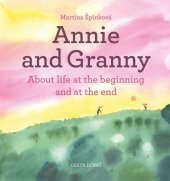 kniha Annie and her Granny About life at the beginning and at the end, Cesta domů 2017