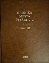 kniha Kronika města Čelákovic 2. - 1940-1947, Městské muzeum v Čelákovicích 2007