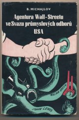 kniha Agentura Wall Streetu ve Svazu průmyslových odborů USA, Práce 1952