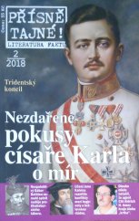 kniha Přísně tajné! Nezdařené pokusy císaře Karla o mír - Tridentský koncil, Pražská vydavatelská společnost 2018