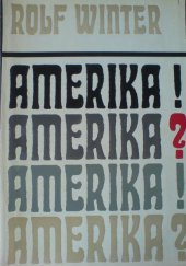 kniha Amerika! Amerika? 18 reportáží z nemocné země, Svoboda 1973