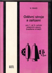 kniha Oděvní stroje a zařízení pro oděvní učební a studijní obory na středních odborných učilištích, SNTL 1985