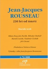 kniha Jean-Jacques Rousseau 230 let od úmrtí : sborník textů, CEP - Centrum pro ekonomiku a politiku 2008