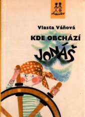kniha Kde obchází Jonáš, SNDK 1964