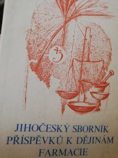 kniha Jihočeský sborník příspěvků k dějinám farmacie, Kraj. ústav nár. zdraví 1980