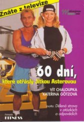 kniha 60 dní, které otřásly Jitkou Asterovou, Fitness 2000