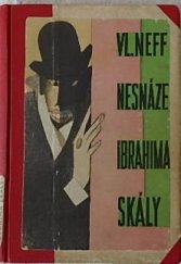 kniha Nesnáze Ibrahima Skály, Kvádr, spol. s r.o. 1941