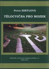 kniha Tělocvična pro mozek, Nezávislé centrum pro studium politiky 2011