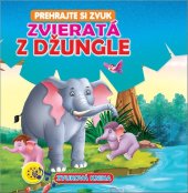 kniha Zvieratá z džungle Prehrajte si zvuk, Foni book 2018