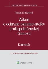 kniha Zákon o ochrane oznamovateľov protispoločenskej činnosti, Wolters Kluwer 2025
