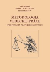 kniha Metodológia vedeckej práce (pre potreby právnického štúdia), Wolters Kluwer 2019