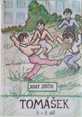 kniha Tomášek Příběhy chlapce Tomáška, jeho rodiny, kamarádů a kamarádek : Vhodné pro děti od 8 do 13 let, Matice Cyrillo-Methodějská 1993
