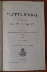 kniha Vlastivěda moravská I. - Země a lid - sv. 1 - Od nejstarších dob až po vymření Přemyslovců (-1306), Musejní spolek 1899