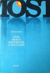 kniha Mosty naše mosty historické a současné, Nadas 1984